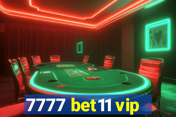 7777 bet11 vip